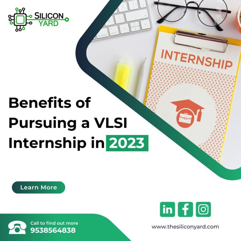 Benefits of Pursuing a VLSI Internship in 2023